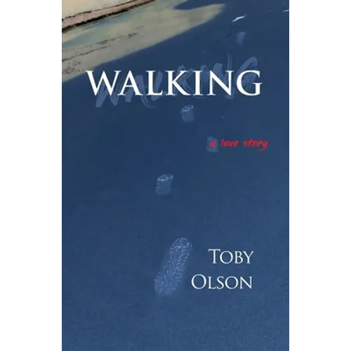 Walking: A Love Story