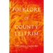 Folklore of County Leitrim (Folklore History Series)