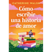 Cómo Escribir Una Historia de Amor / How to Write a Love Story