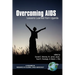 Overcoming AIDS: Lessons Learned from Uganda (PB)