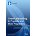Chemical Bonding in Crystals and Their Properties