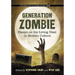 Generation Zombie: Essays on the Living Dead in Modern Culture