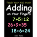 Teach Your Kids Math! Adding on Your Fingers