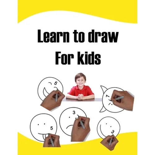 Learn to draw For kids: learn to draw easy step-by-step drawing guide