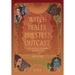 Witch, Healer, Priestess, Outcast: Divine Feminine Archetypes for Modern Life