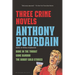 Three Crime Novels by Anthony Bourdain: Bone in the Throat, Gone Bamboo, and the Bobby Gold Stories