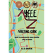 The Ayeee to Z Adulting Guide: How to Navigate Adulthood Like a Boss!