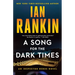 A Song for the Dark Times: An Inspector Rebus Novel