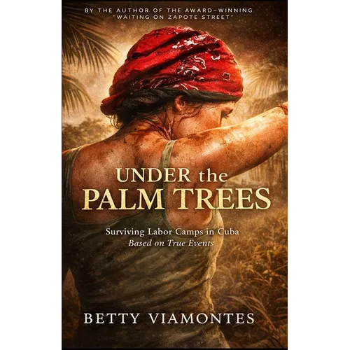 Under the Palm Trees: Surviving Labor Camps In Cuba