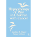 Hypnotherapy of Pain in Children with Cancer