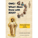 OMG! What's Been Done with Jesus?: Bringing Christ Back to the Forefront