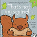 That's Not My Squirrel.