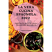 La Vera Cucina Spagnola 2022: Prelibate Ricette Della Tradizione Regionale