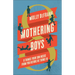 Mothering Boys: 8 Things Your Son Needs from You Before He Turns 10