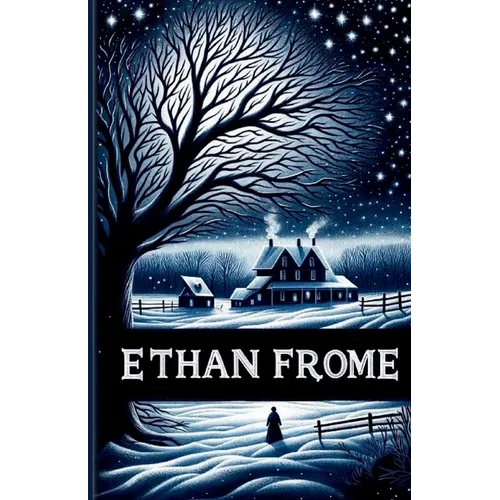Ethan Frome(Illustrated)