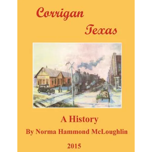 Corrigan Texas: A History