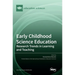 Early Childhood Science Education: Research Trends in Learning and Teaching
