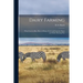 Dairy Farming [microform]: What Cows to Buy, How to House, Feed, and Care for Them and Make Dairying Pay