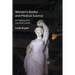Women's Bodies and Medical Science: An Inquiry Into Cervical Cancer