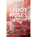 Enjoy Roses Every Day - Volume 1: How to Romance The Rose with Passion Outside