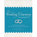 The Wedding Ceremony Planner: The Essential Guide to the Most Important Part of Your Wedding Day
