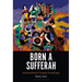 Born a Sufferah: Dancehall Music's Insurgent Soundscapes