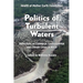 Politics of Turbulent Waters: Reflections on ecological, environmental and climate crises
