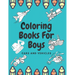 Coloring Books For Boys Cars And Vehicles: Cars, Trucks, Bikes, Planes, Boats And Vehicles Coloring Book For Boys
