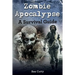 Zombie Apocalypse: A Survival Guide