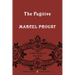 The Fugitive: In Search of Lost Time, Volume 6 (Penguin Classics Deluxe Edition)