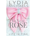 La Vie en Rose: Life in Pink