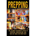 Prepping: The Ultimate Beginner's Guide to Prepping, Survivalism, And Bug Out Bags For When SHTF