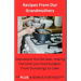 Recipes From Our Grandmothers: Depression Era Recipes, Making the Most of Your Food Budget - From Dumplings to Cakes ***Plus a Bonus For The Kids***