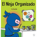 El Ninja Organizado: Un libro para niños sobre la organización y la superación de hábitos desordenados