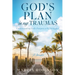 God's Plan in My Traumas: Understanding God's Purpose in My Struggles