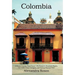 Colombia: A Rosen-Cooney Travel Story-No Passports Required: Bogota, the Coffee Zone, Cartagena, and Tayrona National Park