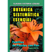 Botánica Sistemática Esencial.: Familias de Plantas con Flor. Según APG IV.