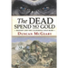 The Dead Spend No Gold: Bigfoot and the California Gold Rush: A Virginia Reed Adventure
