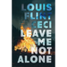 Leave Me Not Alone: Book 4 of The Croy Cycle