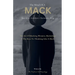 The Mind Of A MACK: Masculine Articulate & Charismatic King: The Art Of Macking Women, Mackology & The Keys To Thinking Like A Mack