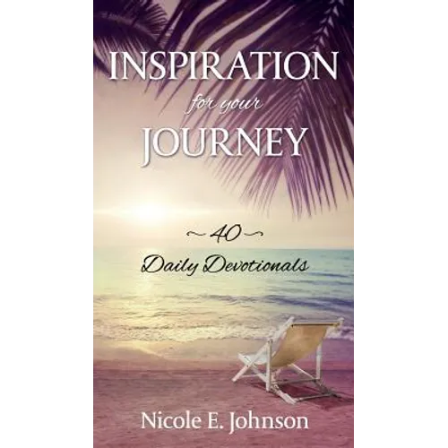Inspiration for your Journey: 40 Daily Devotionals