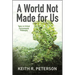 A World Not Made for Us: Topics in Critical Environmental Philosophy