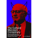 The Cultural Marxism Conspiracy: Why the Right Blames the Frankfurt School for the Decline of the West