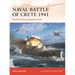 Naval Battle of Crete 1941: The Royal Navy at Breaking Point