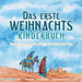 The First Christmas Children's Book (German): Remembering the World's Greatest Birthday