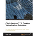 Citrix XenApp 7.5 Desktop Virtualization Solutions