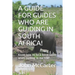 A Guide for Guides Who Are Guiding in South Africa!: Know how to be a Good Guide when Guiding in the KNP