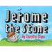 Jerome the Stone