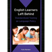 English Learners Left Behind: Standardized Testing as Language Policy