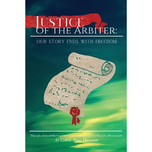 Justice of the Arbiter: Our Story Ends with Freedom